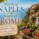 North of Naples, South of Rome and Stolen Figs and Other Adventures in Calabria